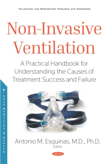 Non-Invasive Ventilation: A Practical Handbook for Understanding the Causes of Treatment Success and Failure, PDF eBook
