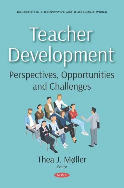 Teacher Development: Perspectives, Opportunities and Challenges, PDF eBook