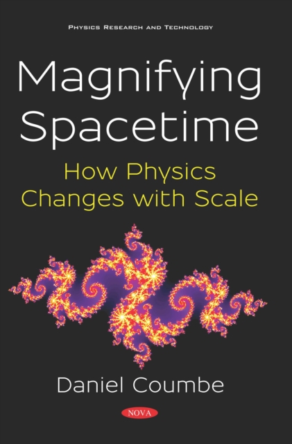 Magnifying Spacetime: How Physics Changes with Scale, PDF eBook