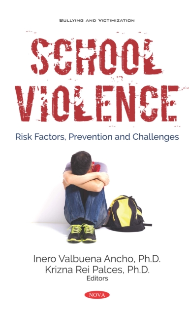 School Violence: Risk Factors, Prevention and Challenges, PDF eBook