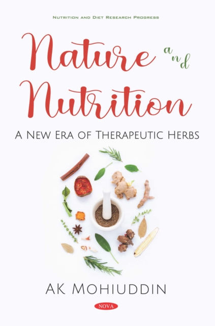 Nature and Nutrition: A New Era of Therapeutic Herbs, PDF eBook