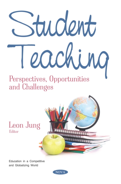 Student Teaching: Perspectives, Opportunities and Challenges, PDF eBook