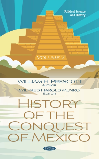 History of the Conquest of Mexico. Volume 2, PDF eBook