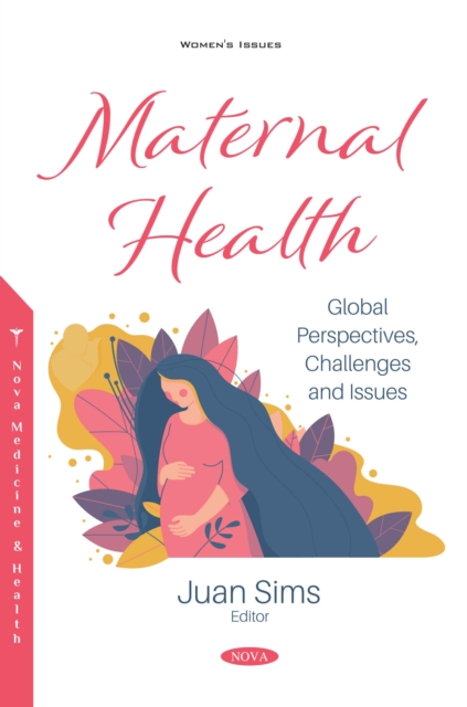 Maternal Health: Global Perspectives, Challenges and Issues, PDF eBook