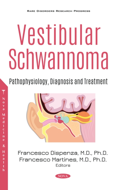 Vestibular Schwannoma: Pathophysiology, Diagnosis and Treatment, PDF eBook