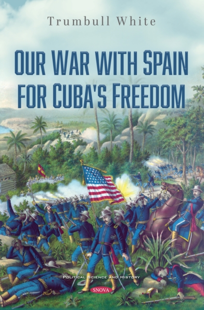 Our War with Spain for Cuba's Freedom, PDF eBook