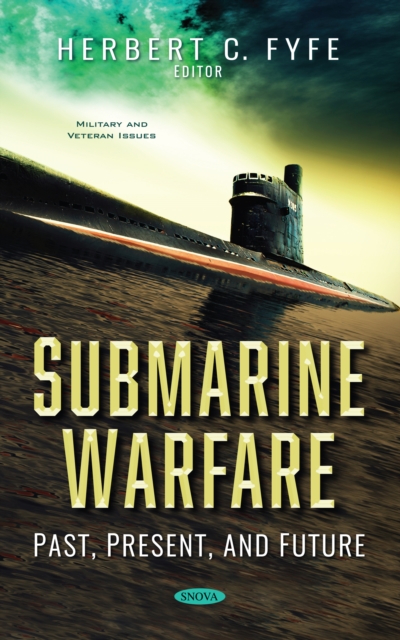 Submarine Warfare: Past, Present, and Future, PDF eBook