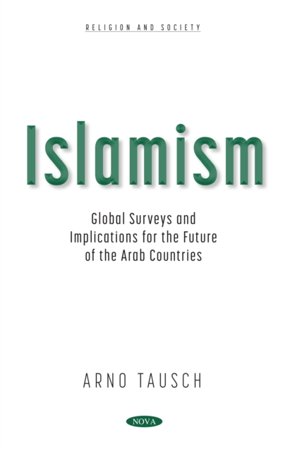 Islamism: Global Surveys and Implications for the Future of the Arab Countries, PDF eBook