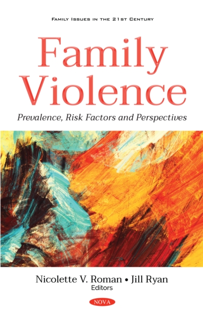 Family Violence: Prevalence, Risk Factors and Perspectives, PDF eBook