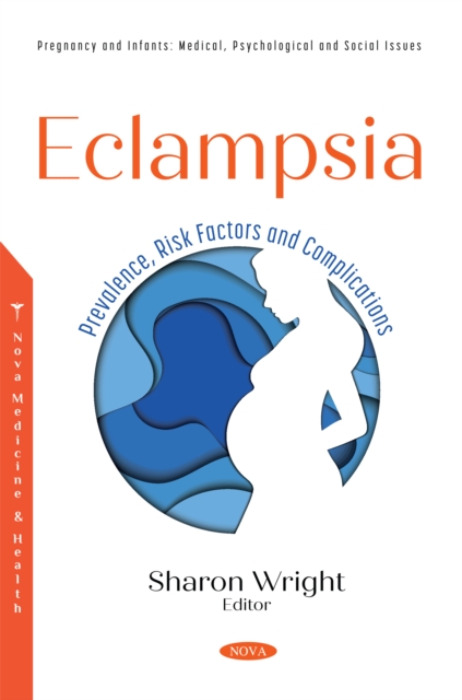 Eclampsia: Prevalence, Risk Factors and Complications, PDF eBook