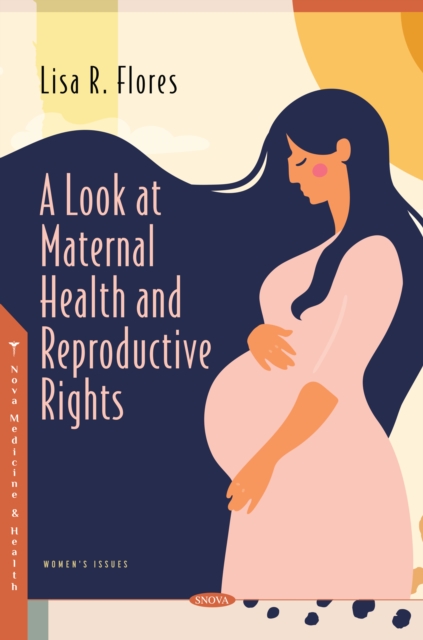 A Look at Maternal Health and Reproductive Rights, PDF eBook