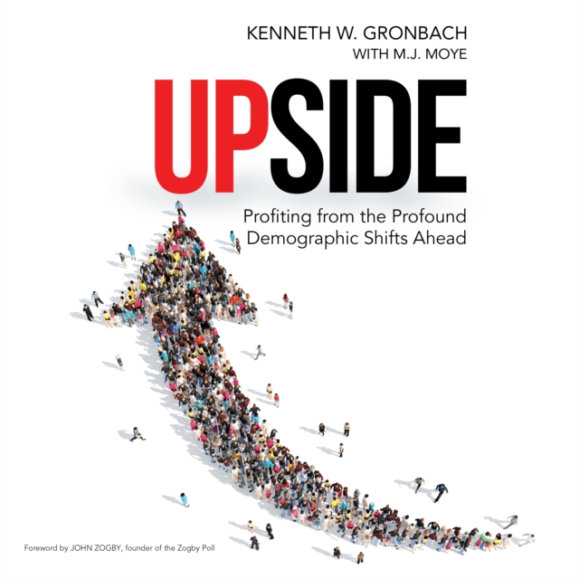 Upside : Profiting from the Profound Demographic Shifts Ahead, eAudiobook MP3 eaudioBook