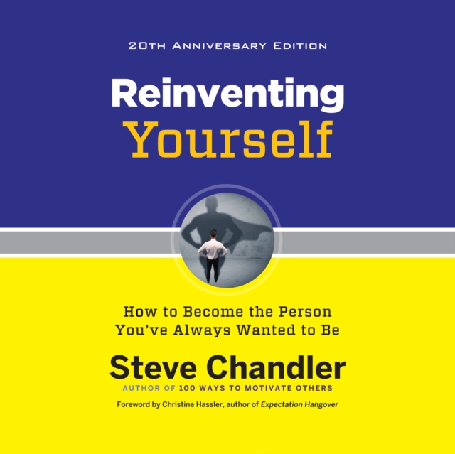 Reinventing Yourself, 20th Anniversary Edition : How to Become the Person You've Always Wanted to Be, eAudiobook MP3 eaudioBook