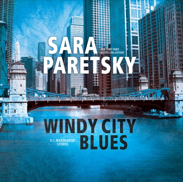 Windy City Blues : V.I. Warshawski Stories, eAudiobook MP3 eaudioBook
