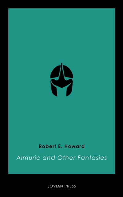 Almuric and Other Fantasies, EPUB eBook