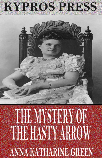 The Mystery of the Hasty Arrow, EPUB eBook