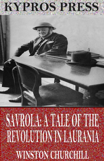 Savrola: A Tale of the Revolution in Laurania, EPUB eBook