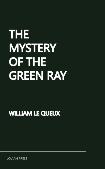 The Mystery of the Green Ray, EPUB eBook