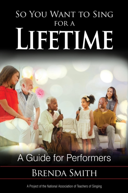 So You Want to Sing for a Lifetime : A Guide for Performers, EPUB eBook
