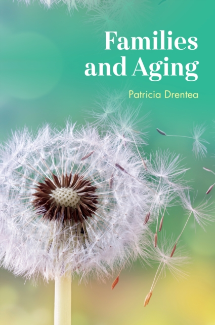 Families and Aging, Hardback Book