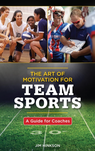 Art of Motivation for Team Sports : A Guide for Coaches, EPUB eBook