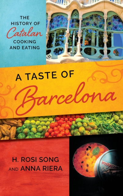 A Taste of Barcelona : The History of Catalan Cooking and Eating, EPUB eBook