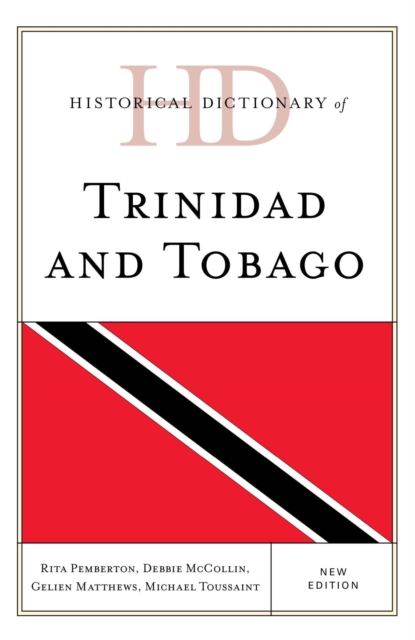 Historical Dictionary of Trinidad and Tobago, EPUB eBook