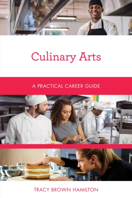 Culinary Arts : A Practical Career Guide, EPUB eBook