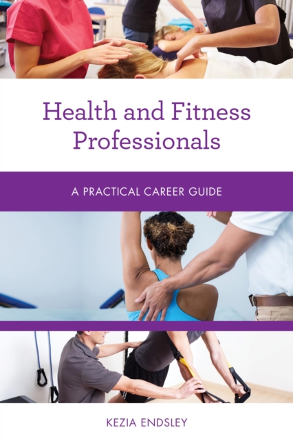 Health and Fitness Professionals : A Practical Career Guide, EPUB eBook