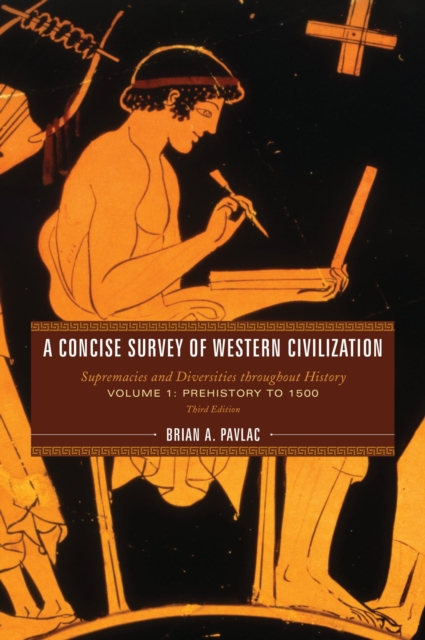 A Concise Survey of Western Civilization : Supremacies and Diversities throughout History, EPUB eBook