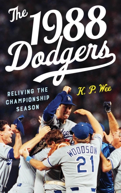 1988 Dodgers : Reliving the Championship Season, EPUB eBook