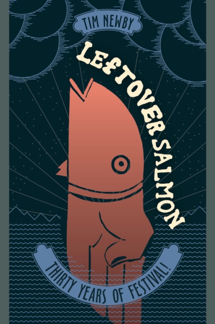 Leftover Salmon : Thirty Years of Festival!, EPUB eBook