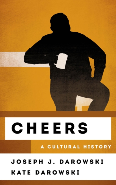 Cheers : A Cultural History, EPUB eBook