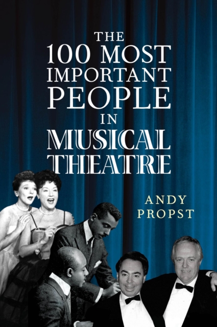 The 100 Most Important People in Musical Theatre, EPUB eBook