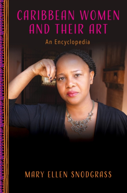 Caribbean Women and Their Art : An Encyclopedia, EPUB eBook