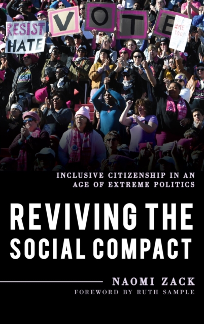 Reviving the Social Compact : Inclusive Citizenship in an Age of Extreme Politics, EPUB eBook