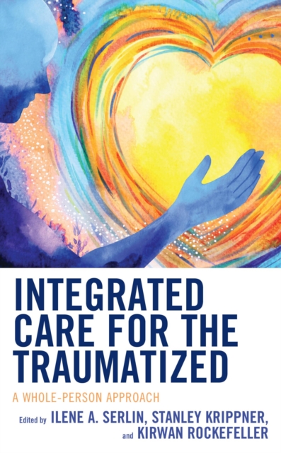 Integrated Care for the Traumatized : A Whole-Person Approach, EPUB eBook
