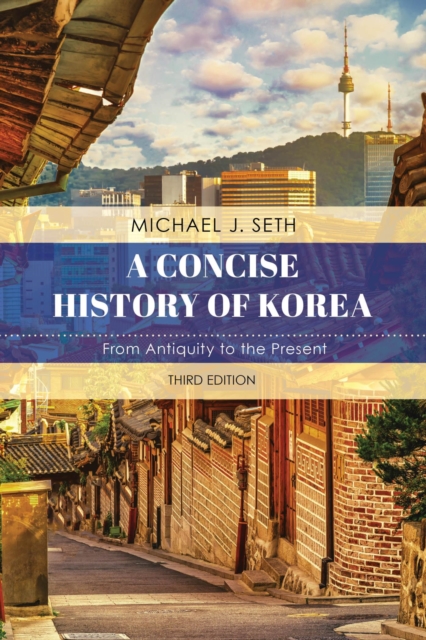 Concise History of Korea : From Antiquity to the Present, EPUB eBook