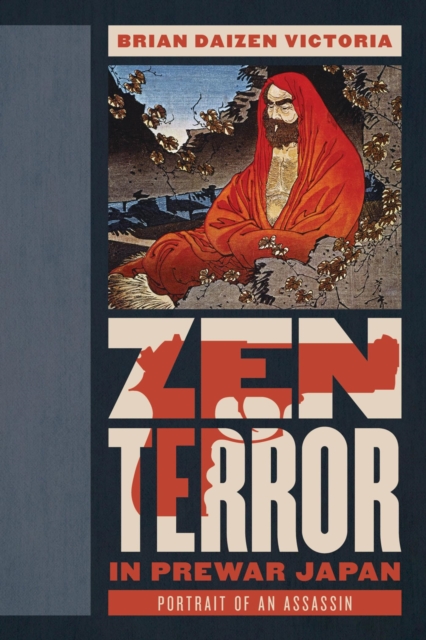Zen Terror in Prewar Japan : Portrait of an Assassin, EPUB eBook