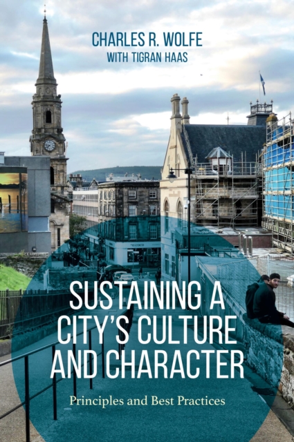 Sustaining a City's Culture and Character : Principles and Best Practices, EPUB eBook