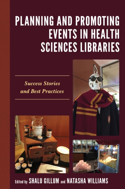 Planning and Promoting Events in Health Sciences Libraries : Success Stories and Best Practices, EPUB eBook