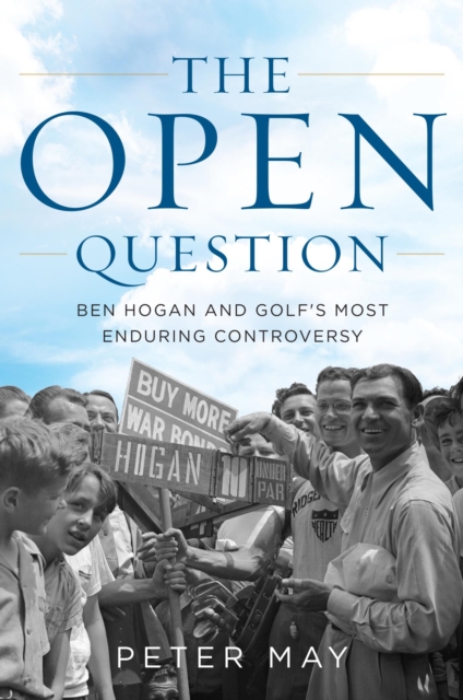 Open Question : Ben Hogan and Golf's Most Enduring Controversy, EPUB eBook