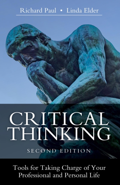 Critical Thinking : Tools for Taking Charge of Your Professional and Personal Life, EPUB eBook