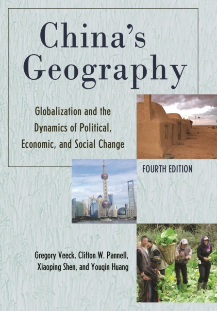 China's Geography : Globalization and the Dynamics of Political, Economic, and Social Change, EPUB eBook