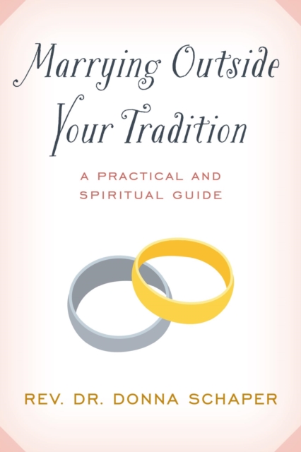Marrying Outside Your Tradition : A Practical and Spiritual Guide, EPUB eBook