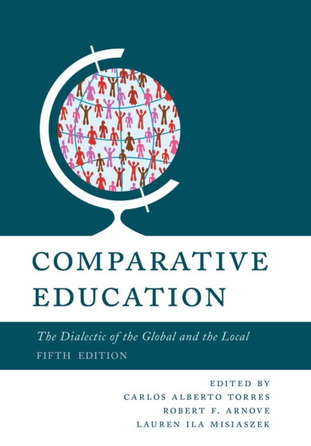 Comparative Education : The Dialectic of the Global and the Local, EPUB eBook