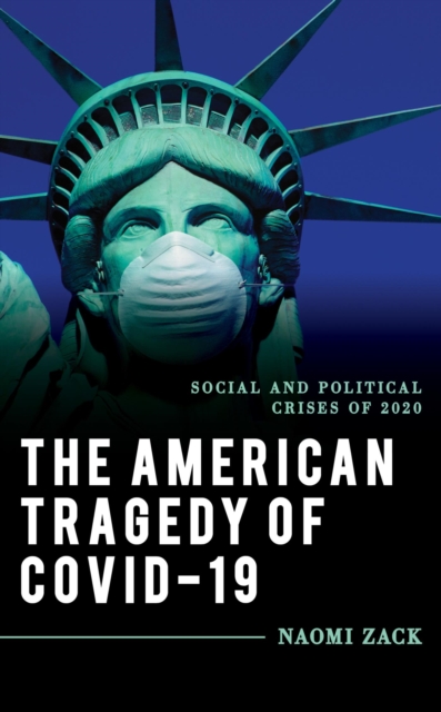 American Tragedy of COVID-19 : Social and Political Crises of 2020, EPUB eBook