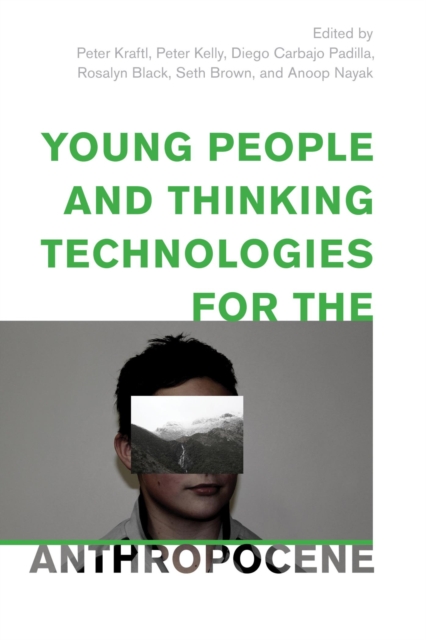 Young People and Thinking Technologies for the Anthropocene, EPUB eBook