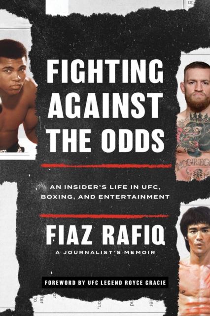 Fighting against the Odds : An Insider's Life in UFC, Boxing, and Entertainment, EPUB eBook