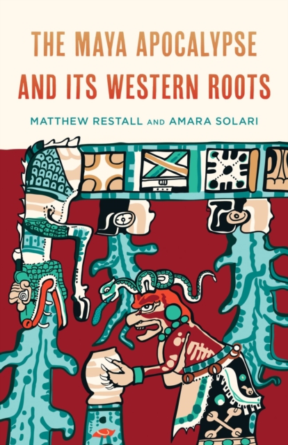 The Maya Apocalypse and Its Western Roots, EPUB eBook